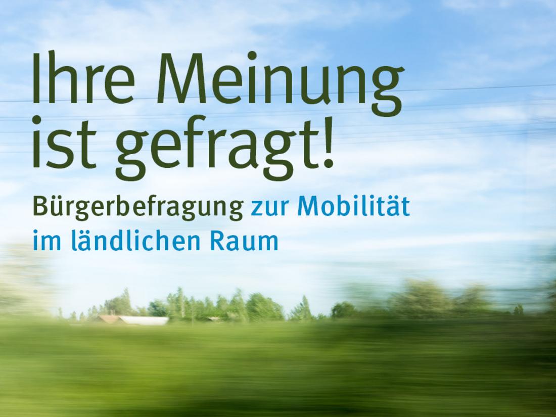 Ihre Meinung ist gefragt! Bürgerbefragung zur Mobiltität im ländlichen Raum