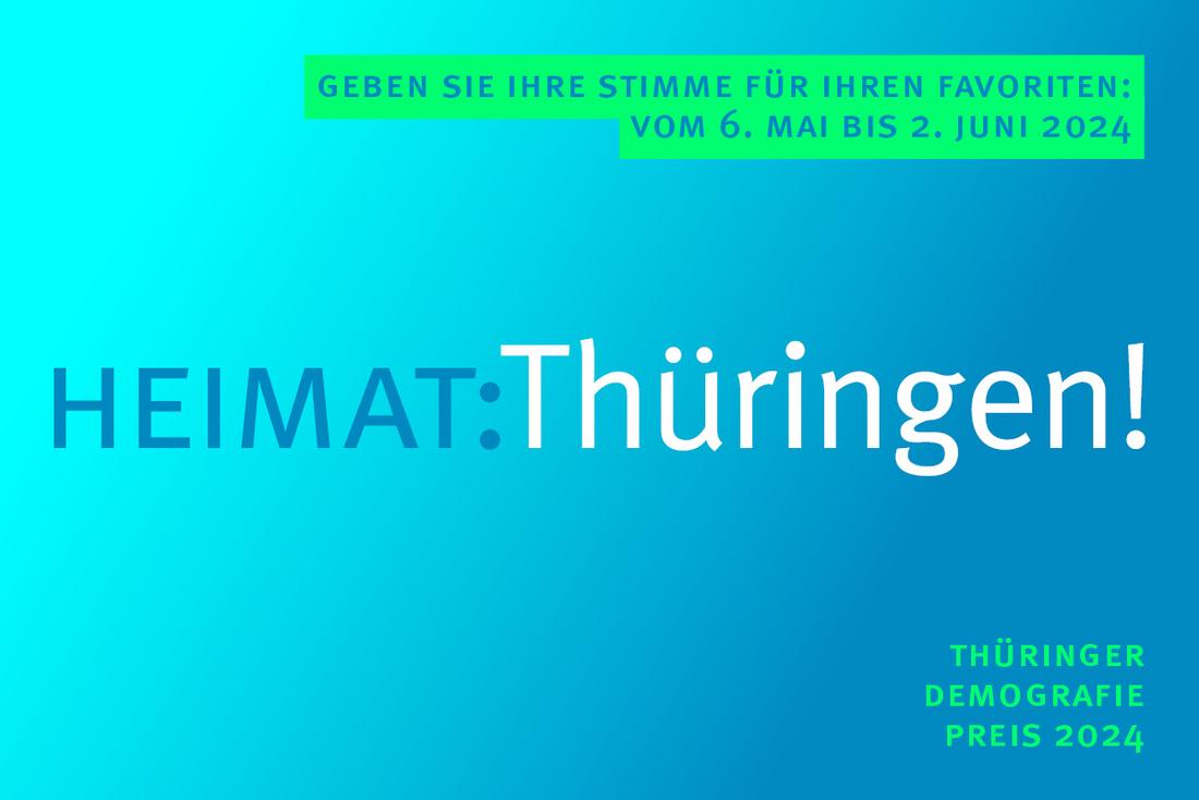 Heimat:Thüringen! Der Thüringer Demografiepreis 2024: Stimmen Sie ab für Ihr Lieblingsprojekt vom 6. Mai bis 2. Juni 2024